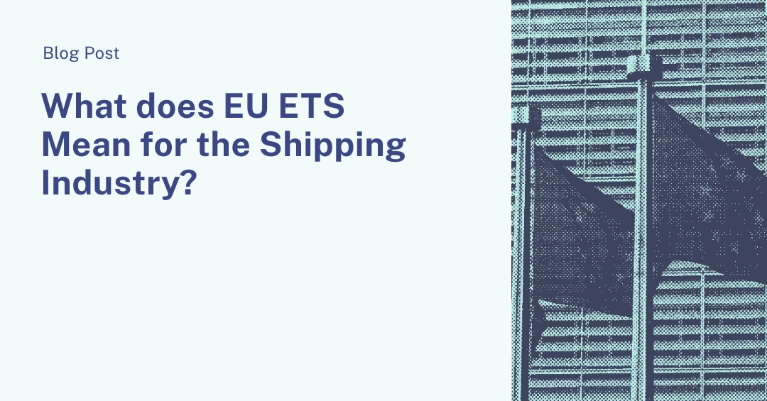 What Does EU ETS Mean For The Shipping Industry?