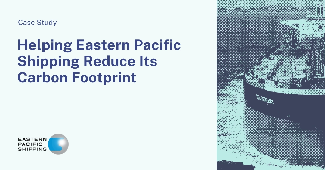 Eastern Pacific Shipping Leverages Nautilus To Reduce Its Carbon Footprint and Optimize Voyage Profit Uplifts